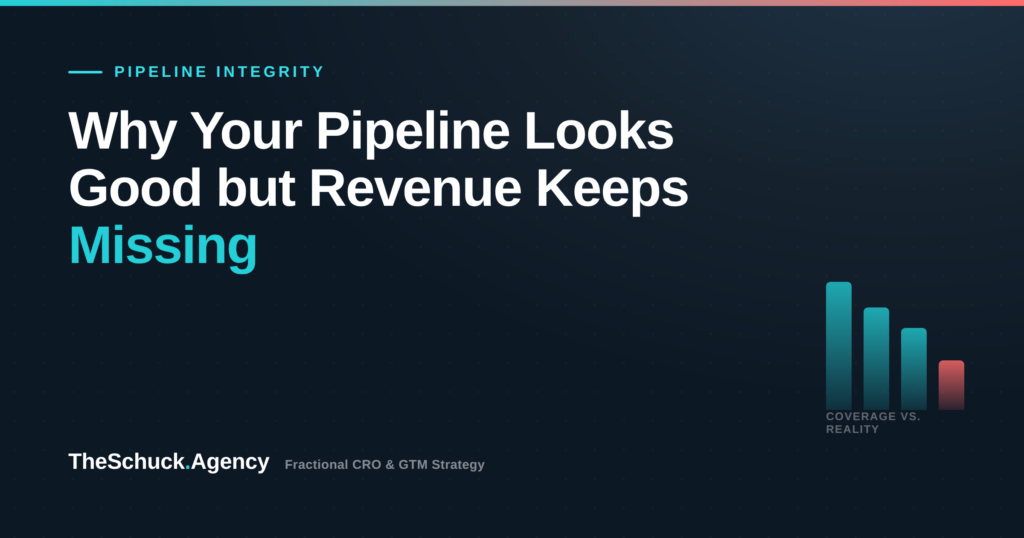 Pipeline looks good but revenue keeps missing — the pipeline-integrity gap that makes deals slip | TheSchuck.Agency